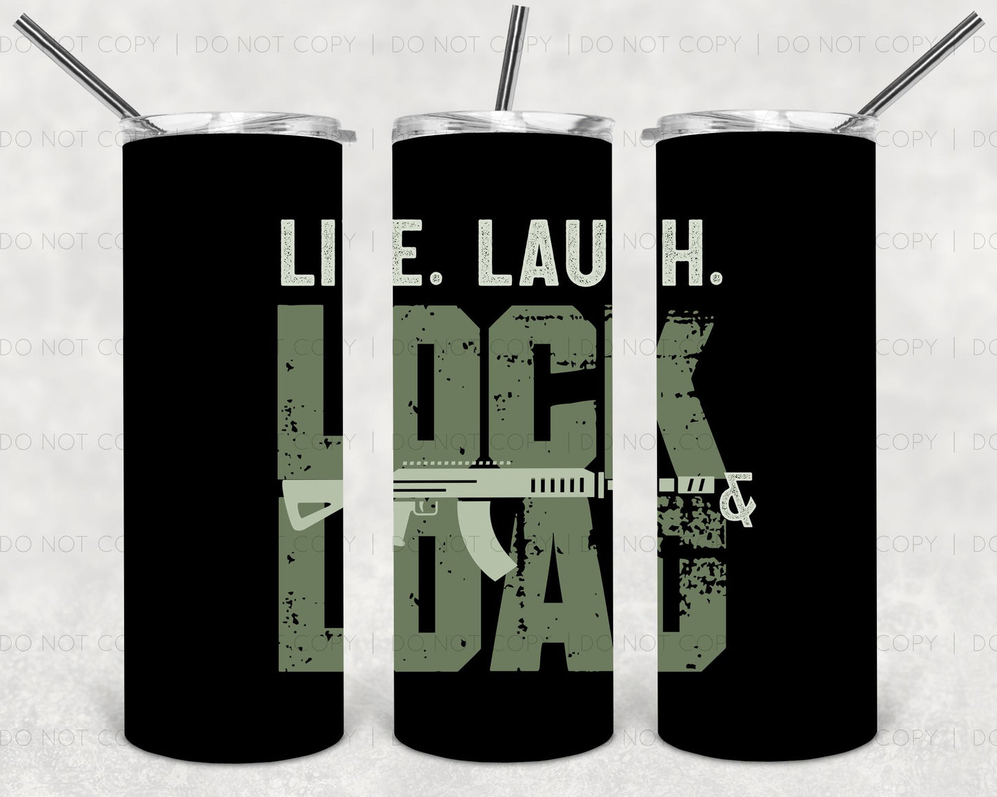 Live Laugh Lock & Load 20 oz Skinny Tumbler