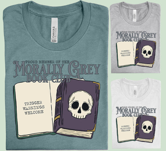 Proud Member of the Morally Grey Book Club - Graphic Tee