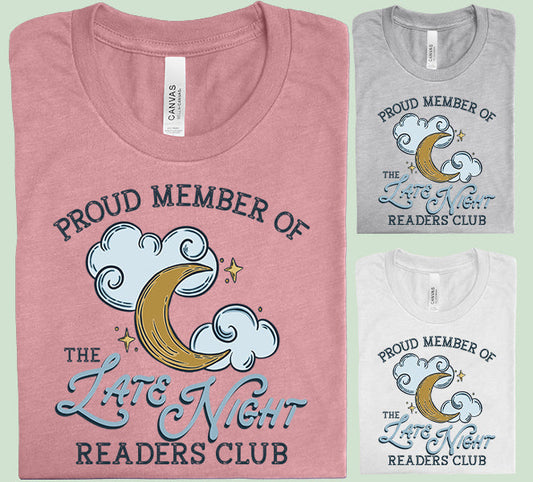 Proud Member of the Late Night Readers Club - Graphic Tee