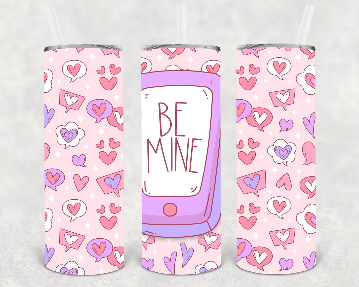 Be Mine 20 oz Skinny Tumbler