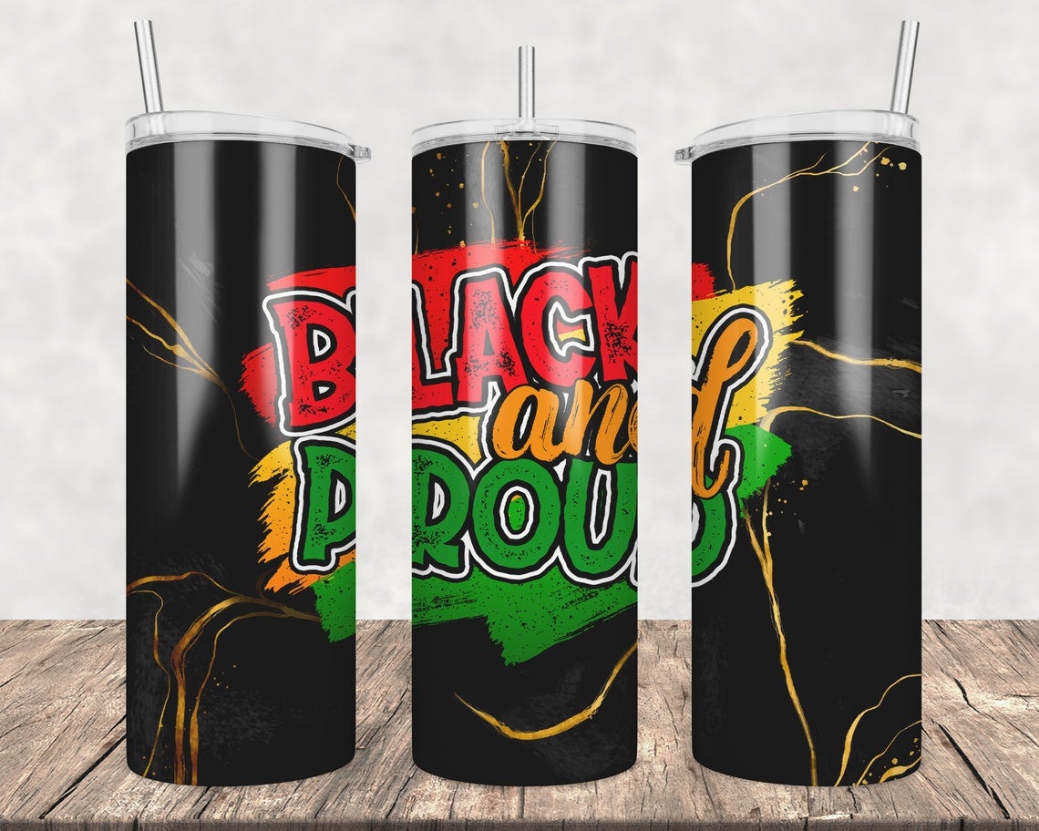 Black and Proud 20 oz Skinny Tumbler