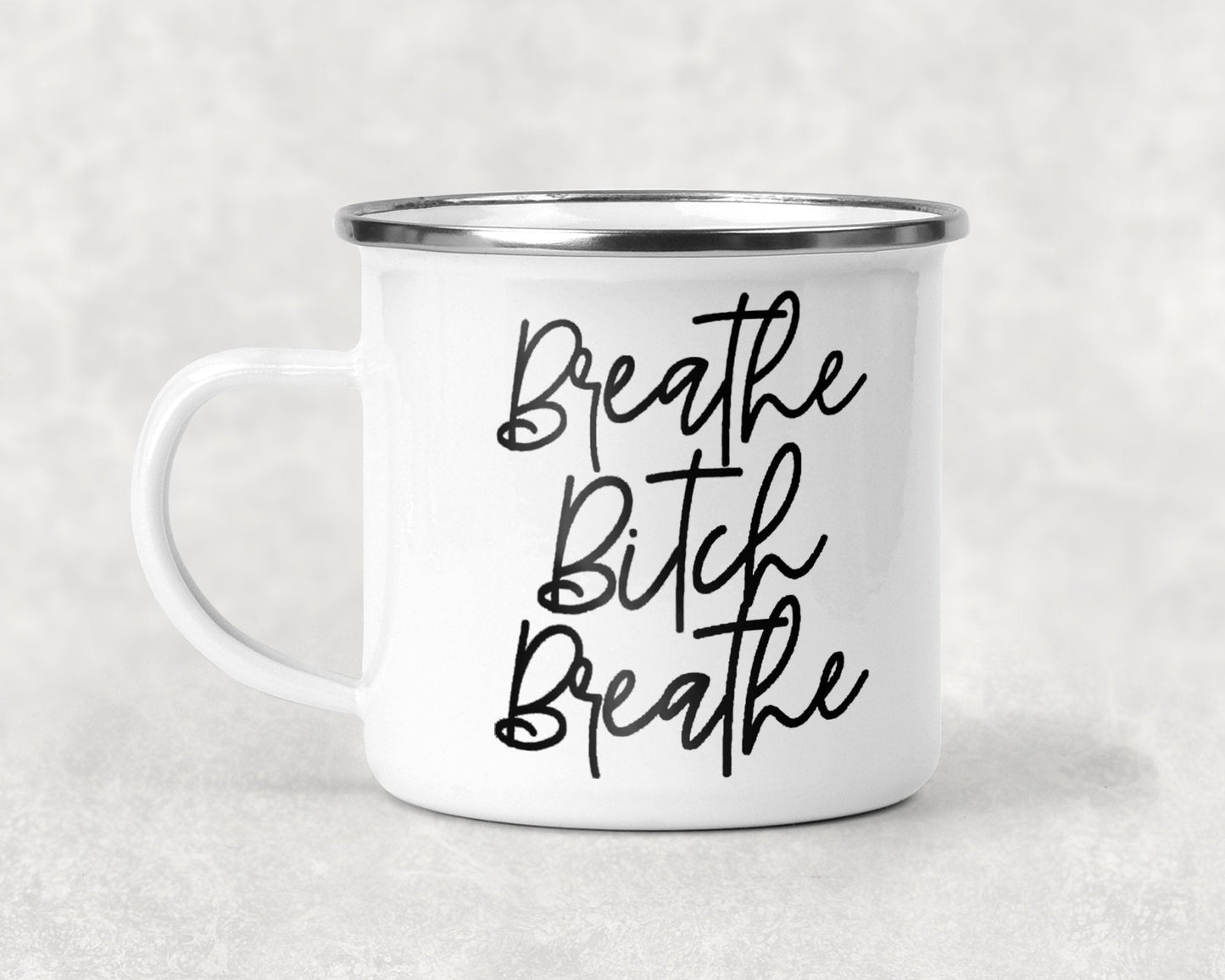 Breathe B**** Breathe Mug