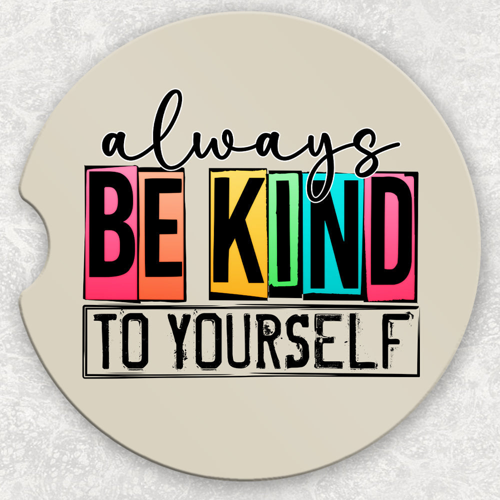 Car Coaster Set - Always Be Kind to Yourself
