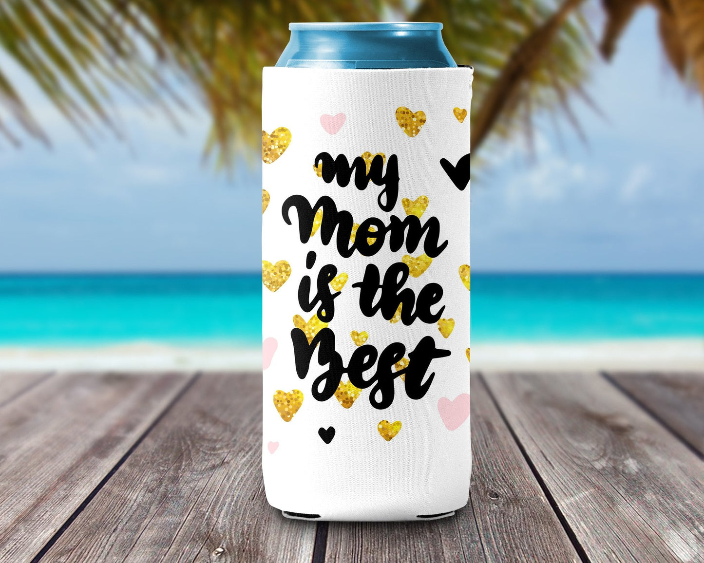 Can Cooler - My Mom is the Best