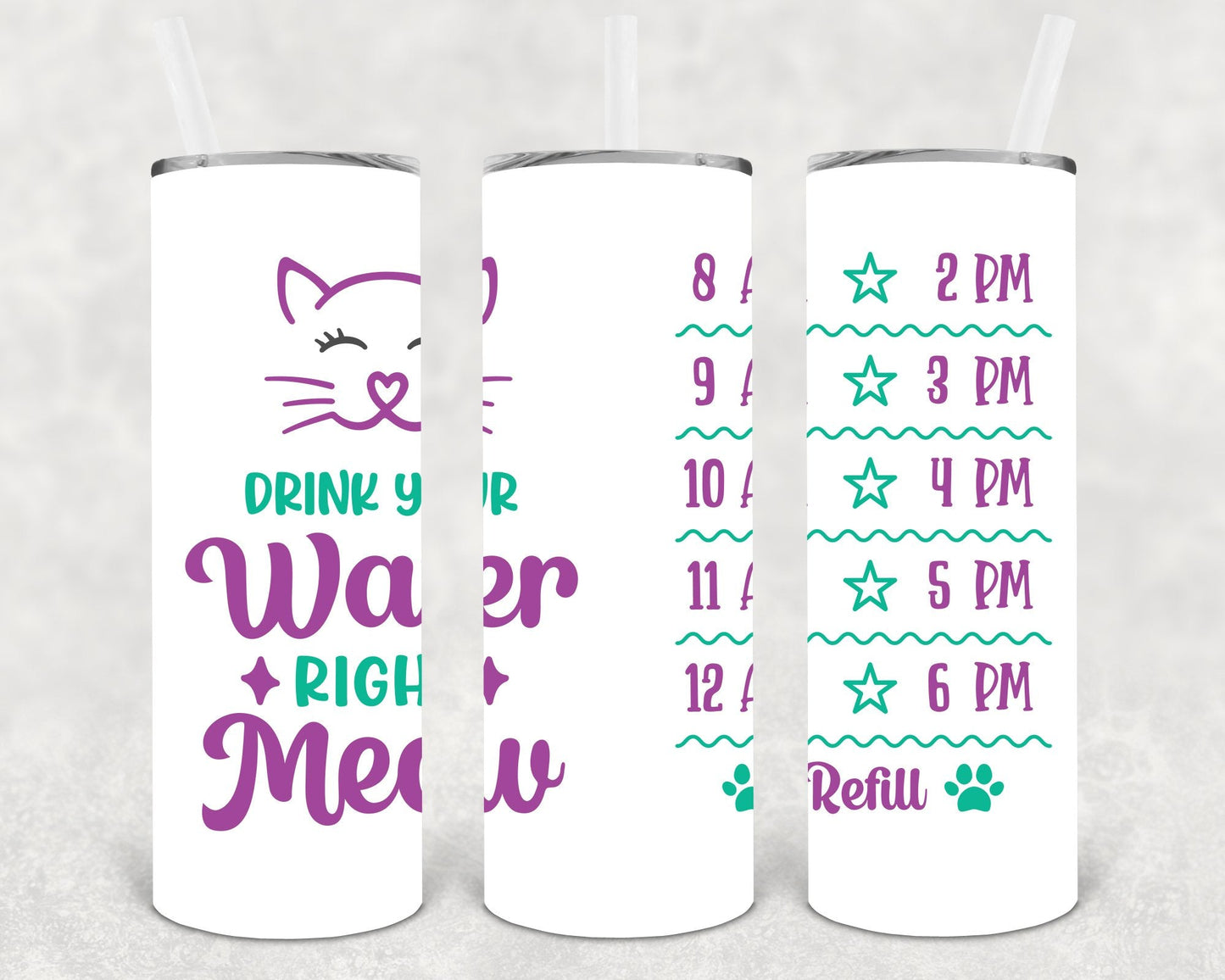 Drink Your Water Right Meow 20 oz Skinny Tumbler