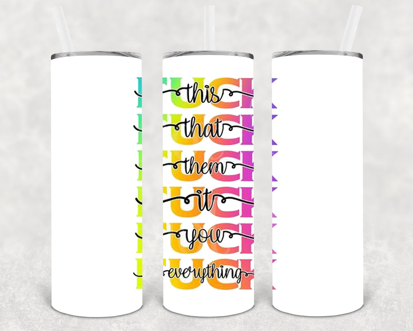 F*** Everything 20 oz Skinny Tumbler