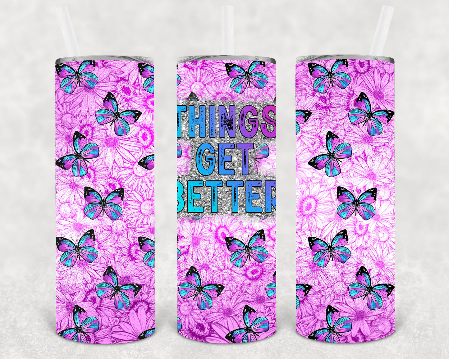 Things Get Better 20 oz Skinny Tumbler