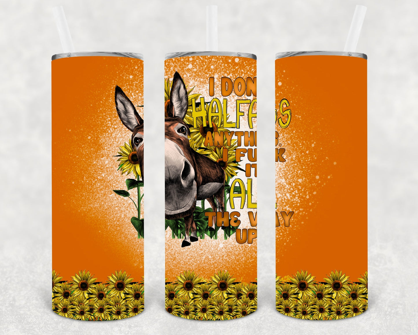 I Don't Halfa** Anything 20 oz Skinny Tumbler