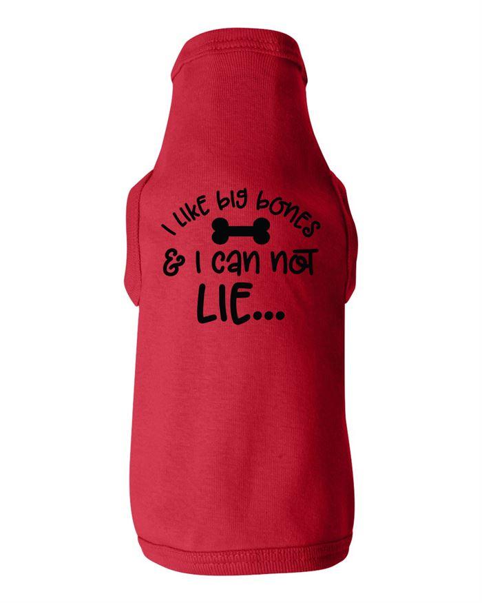 I Like Big Bones and I Cannot Lie Dog Shirt
