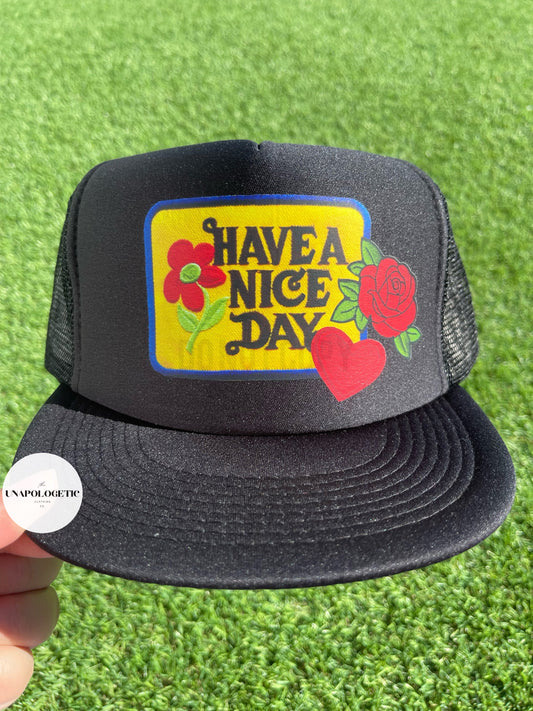 Have A Nice Day Trucker hat - WS