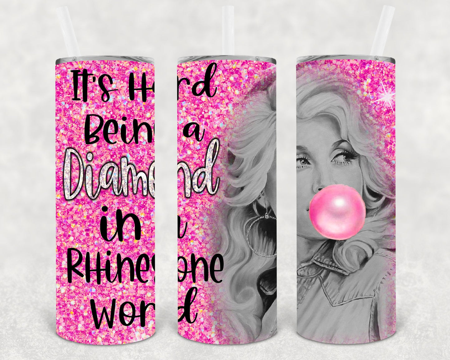 It's Hard Being a Diamond in a Rhinestone World 20 oz Skinny Tumbler