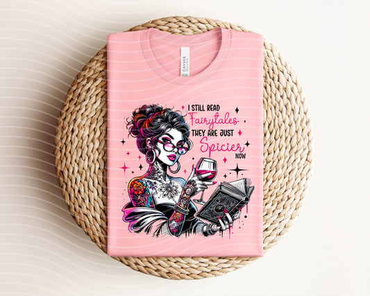 I Still Read the Fairytales Graphic Tee