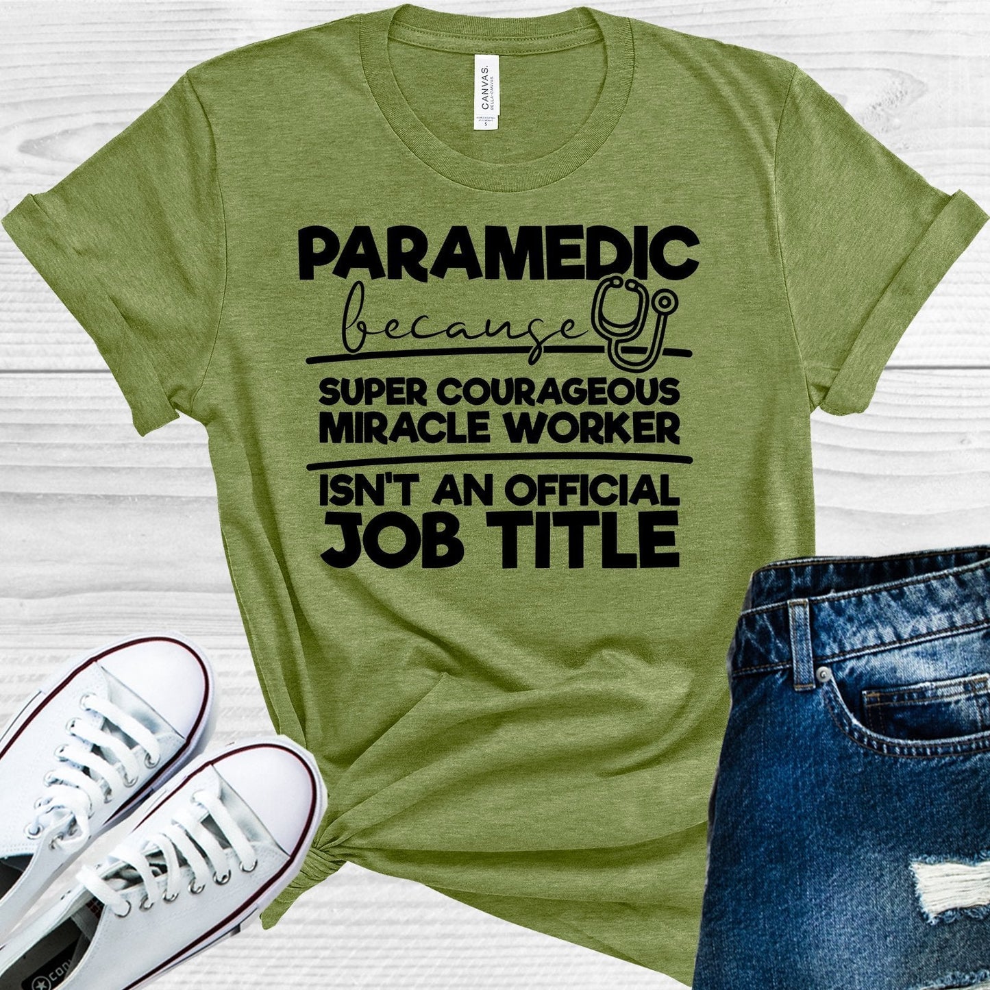 Paramedic Because Super Courageous Miracle Worker Isn't a Job Title Graphic Tee