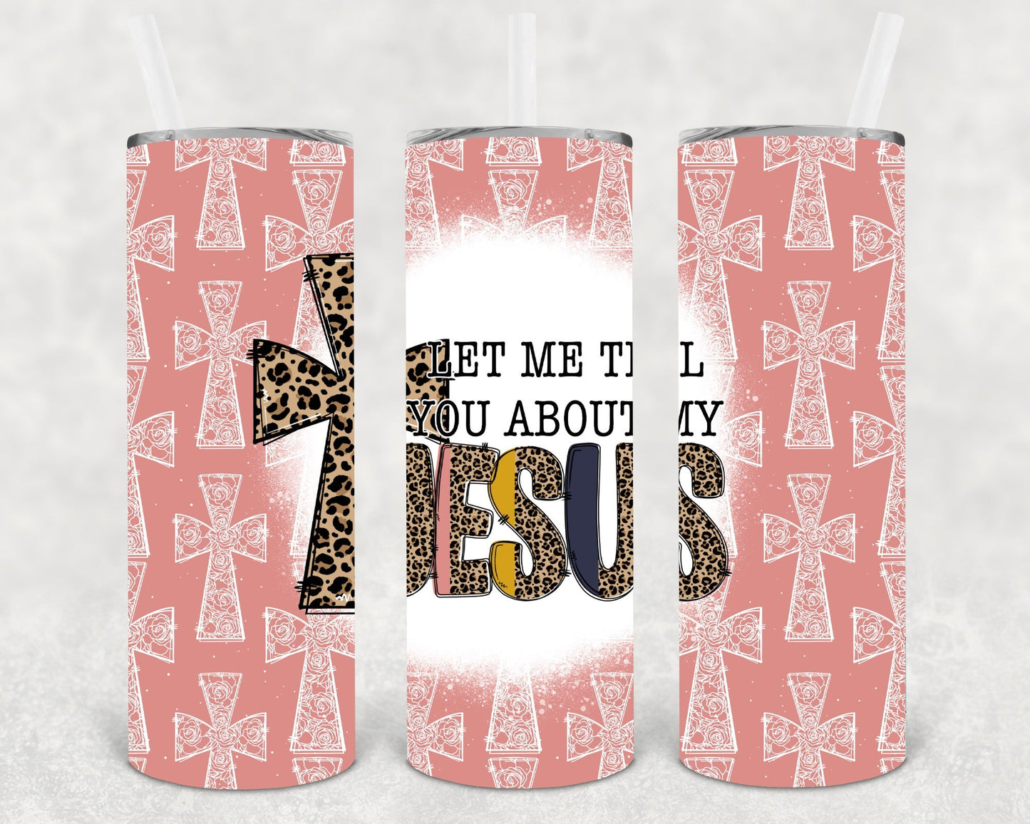 Let Me Tell You About My Jesus 20 oz Skinny Tumbler