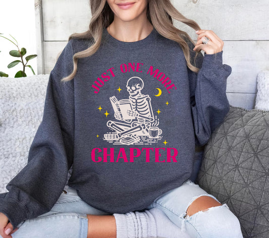 Just One More Chapter - Graphic Sweatshirt