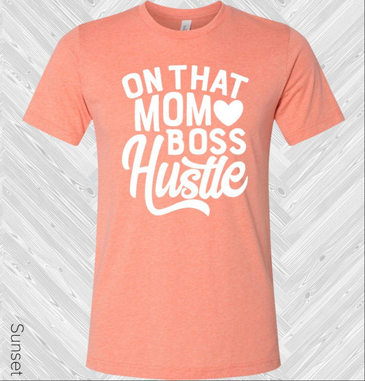 On That Mom Boss Hustle Graphic Tee