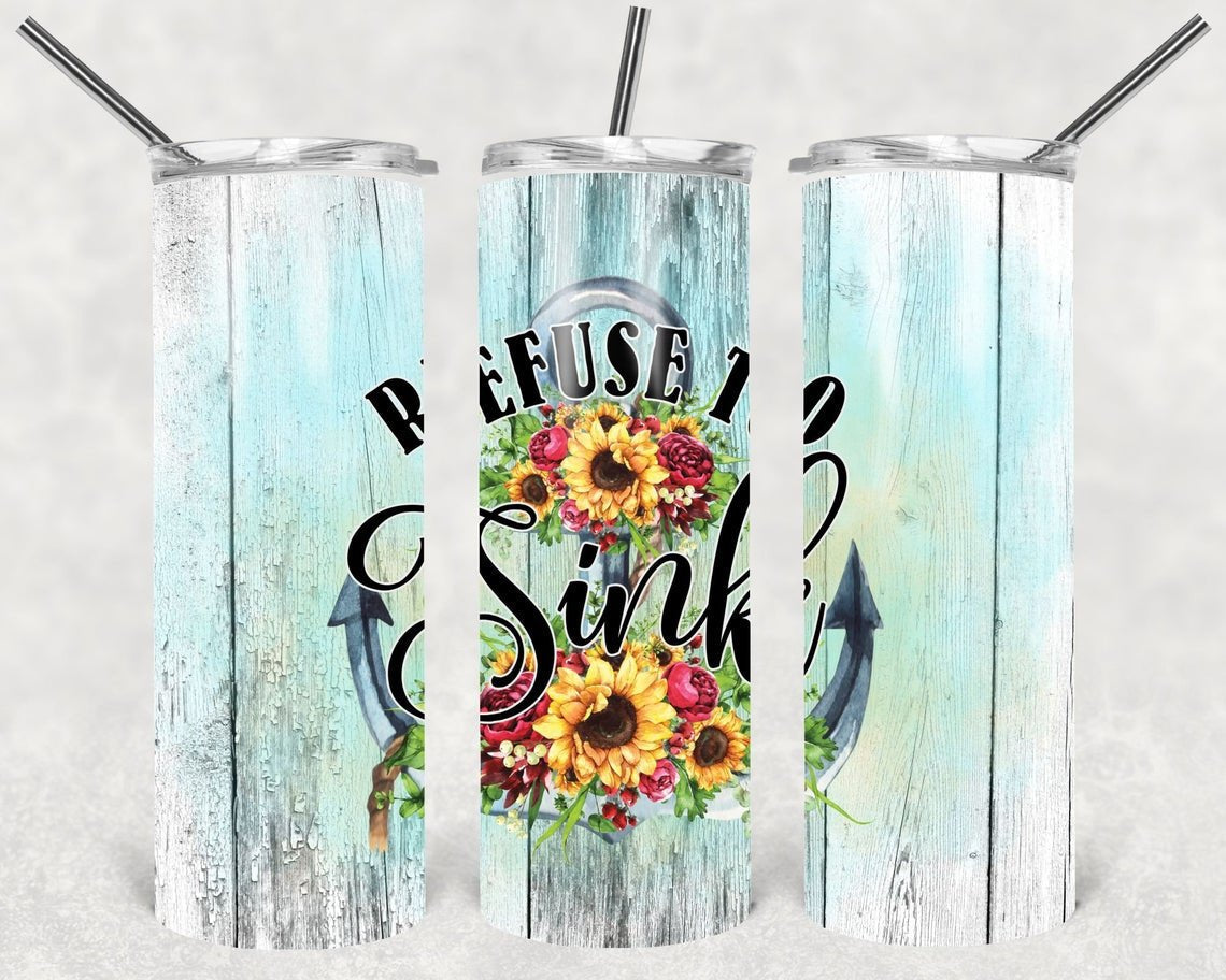 Refuse to Sink 20 oz Skinny Tumbler