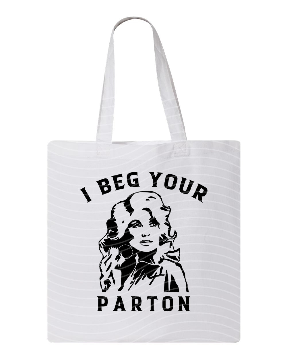 I Beg Your Parton Tote