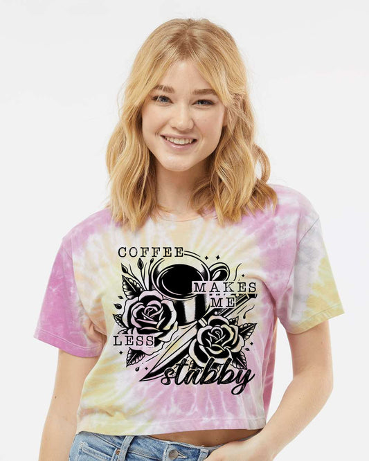 Coffee Makes Me Less Stabby - Tie Dye Crop Graphic Tee