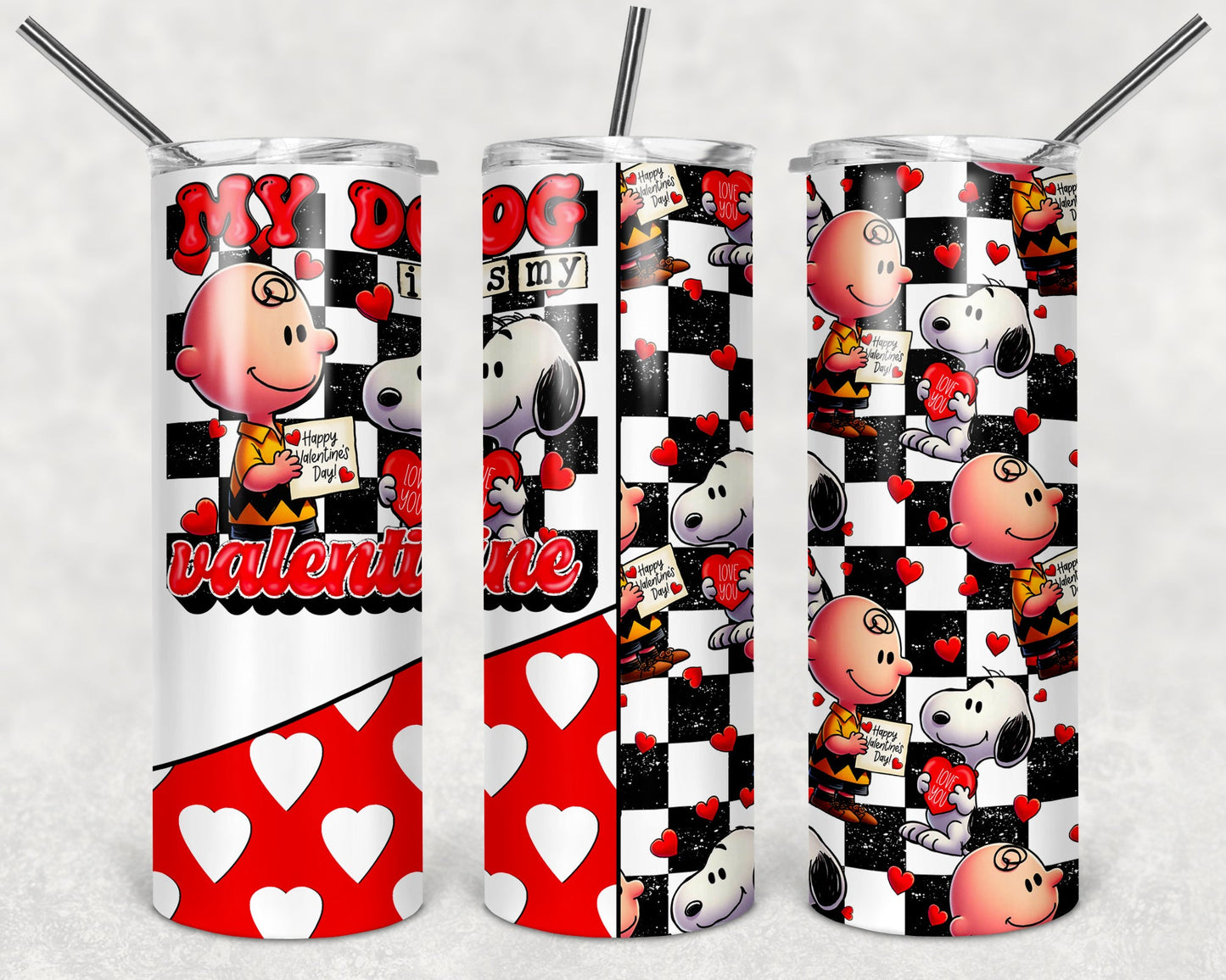 My Dog is My Valentine 20 oz Skinny Tumbler