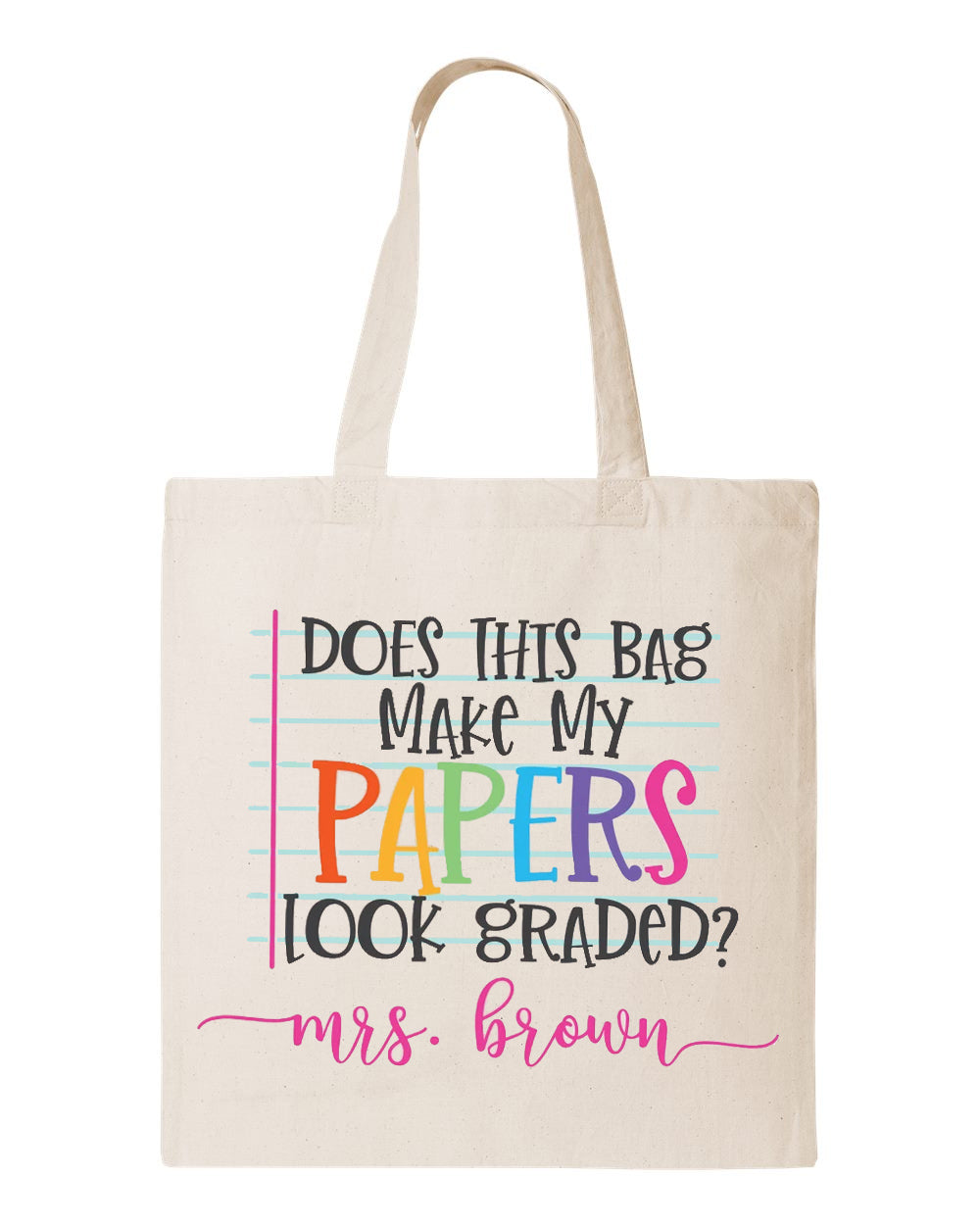 Does This Bag Make My Paper Look Graded Tote