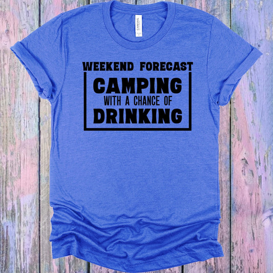 Weekend Forecast Camping with a Chance of Drinking Graphic Tee