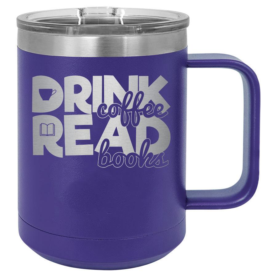 Drink Coffee Read Books 15 oz Polar Camel Coffee Mug with Sliding Lid