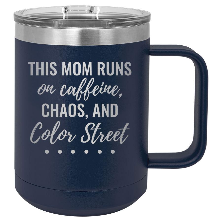 This Mom Runs on Caffeine, Chaos, and Color Street 15 oz Polar Camel Coffee Mug with Sliding Lid