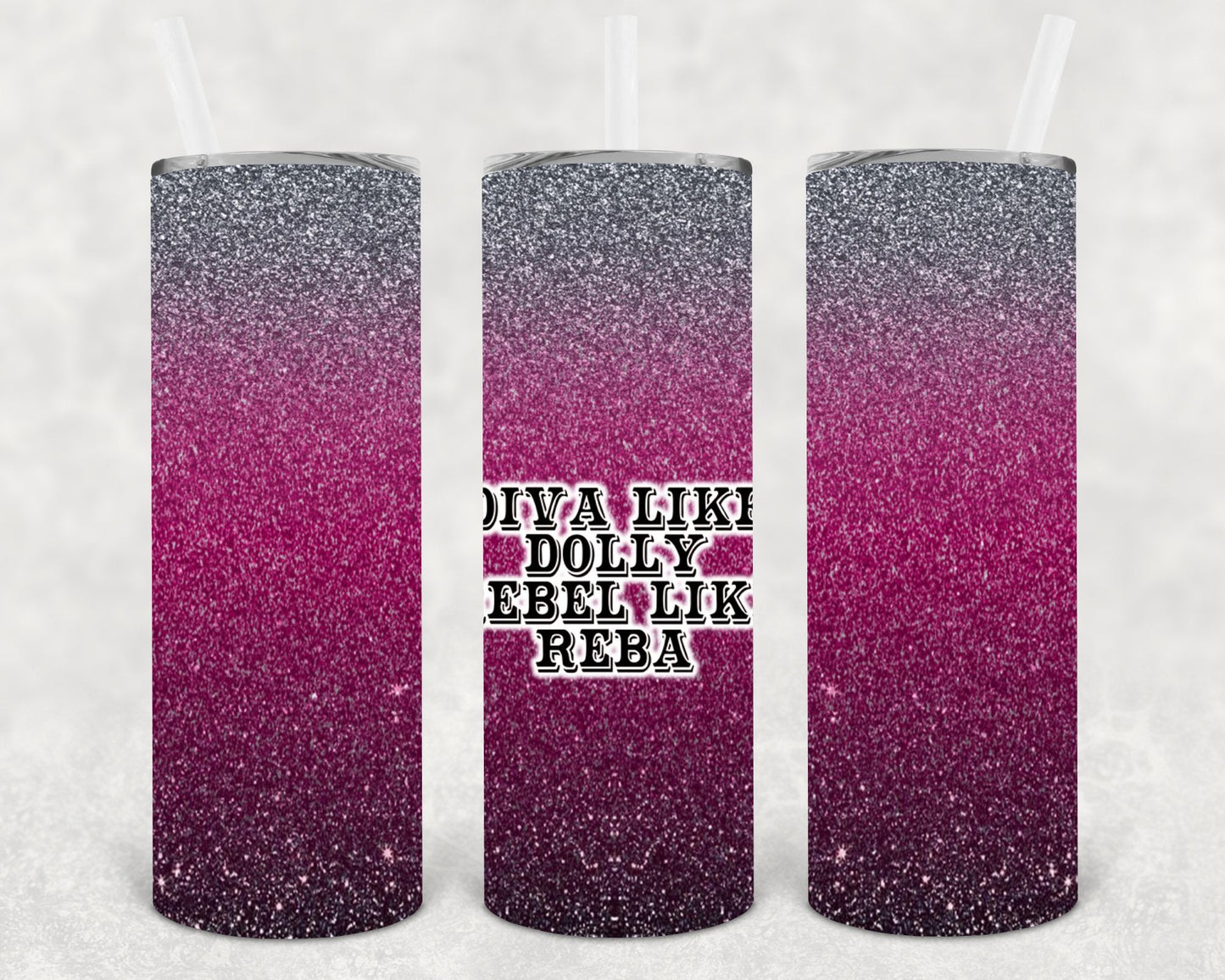 Diva Like Dolly Rebel Like Reba 20 oz Skinny Tumbler