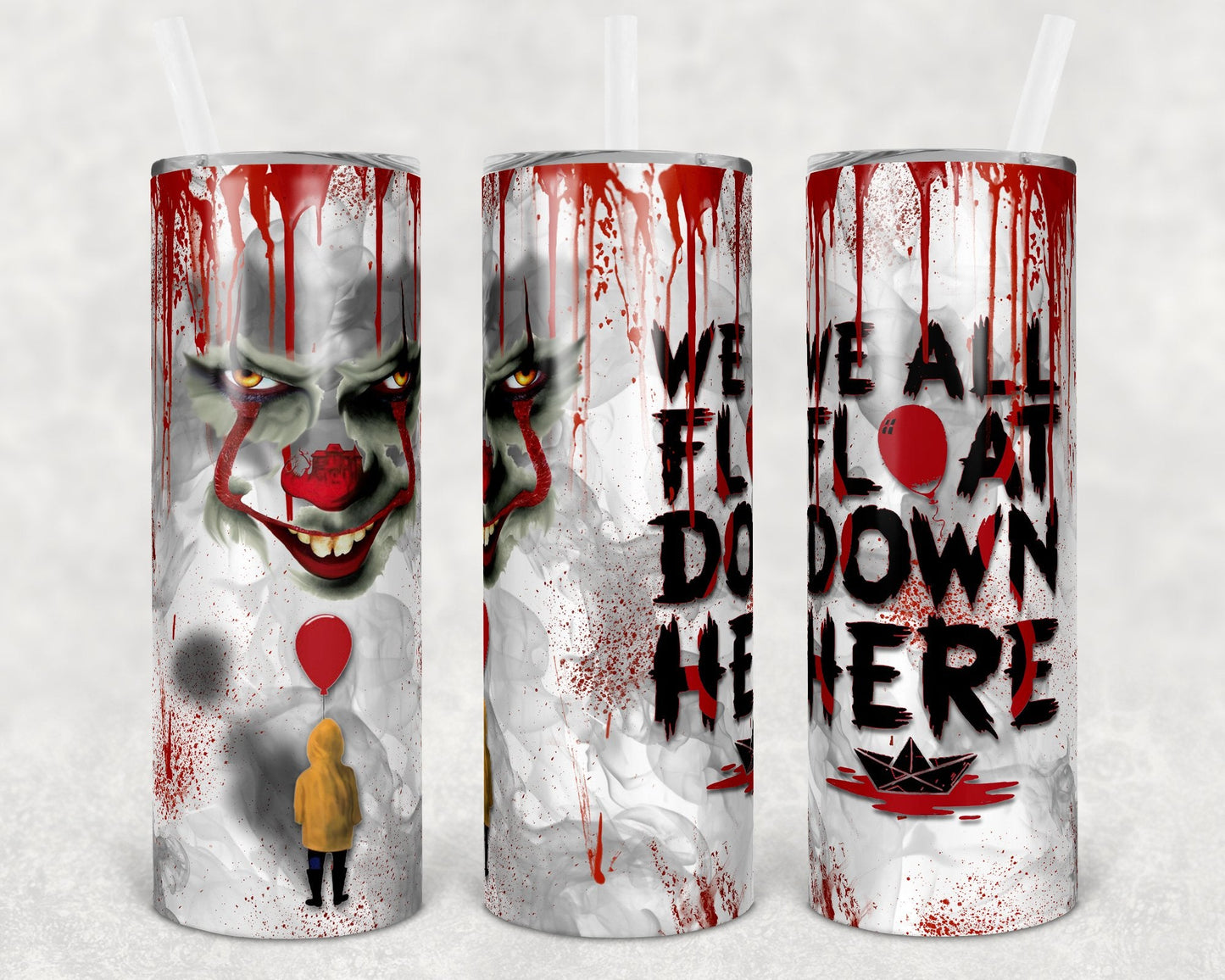 We All Float Down Here 20 oz Skinny Tumbler
