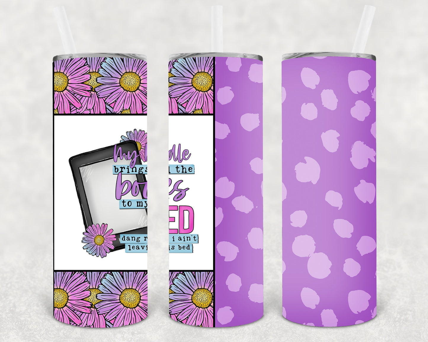 My Kindle Brings All the Books to My Bed 20 oz Skinny Tumbler