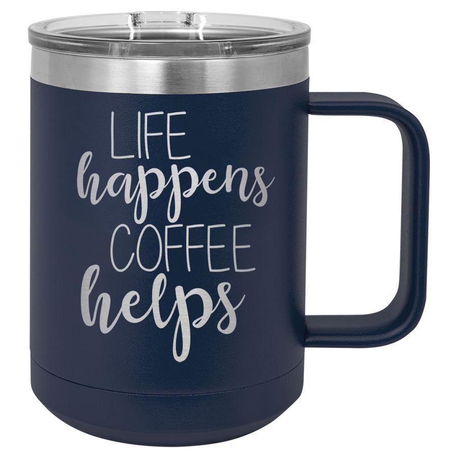 Life Happens Coffee Helps 15 oz Polar Camel Coffee Mug with Sliding Lid