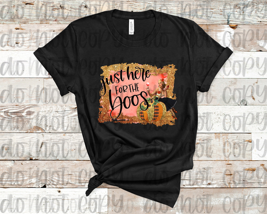 Here For The Boos T-shirt