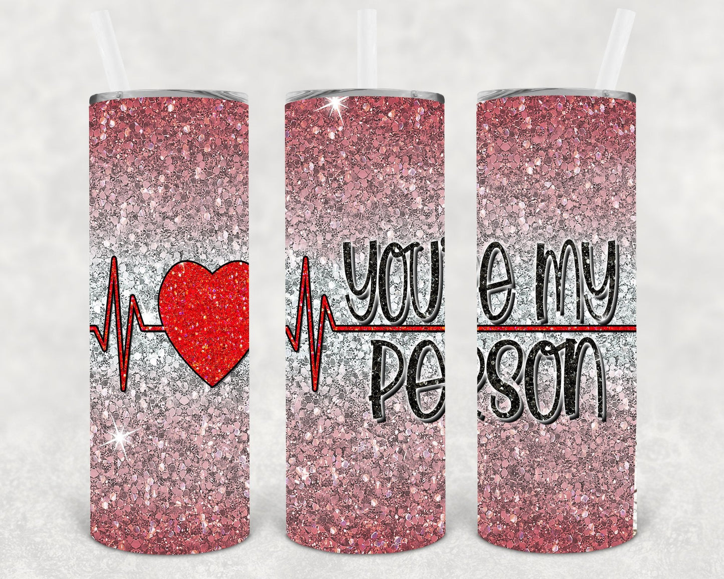 You're My Person 20 oz Skinny Tumbler
