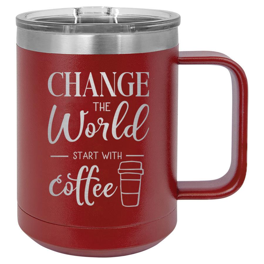 Change the World Start with Coffee 15 oz Polar Camel Coffee Mug with Sliding Lid