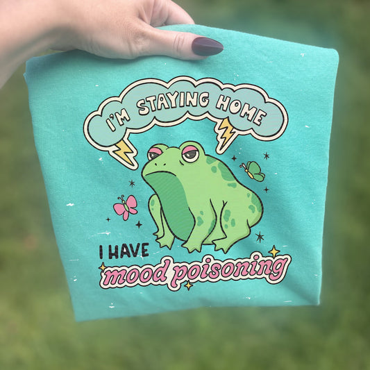 I Have Mood Poisoning Graphic Tee