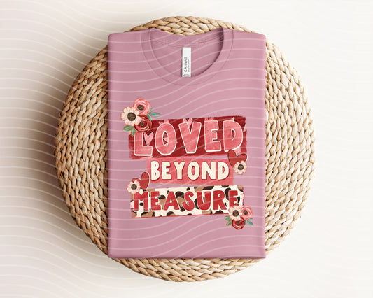 Loved Beyond Measure Graphic Tee