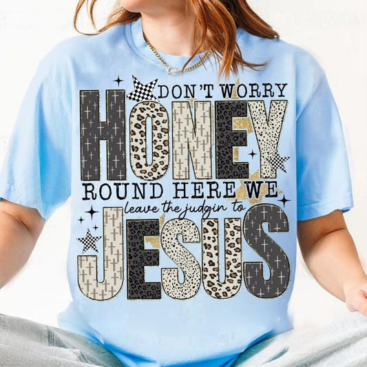 Don't Worry Honey Graphic Tee