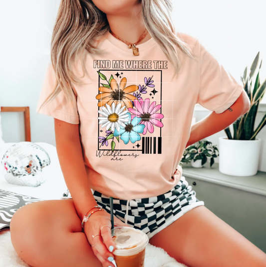 Find Me Where the Wildflowers Are Graphic Tee