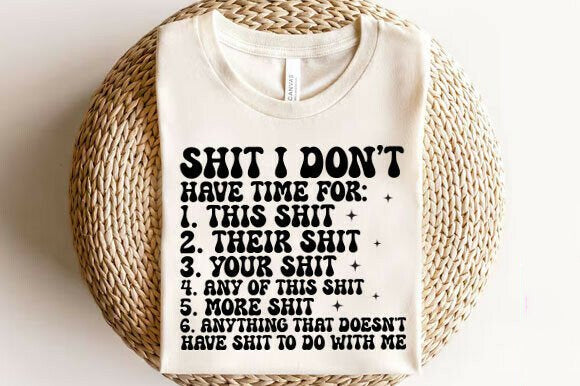 I Don't Have Time for Graphic Tee