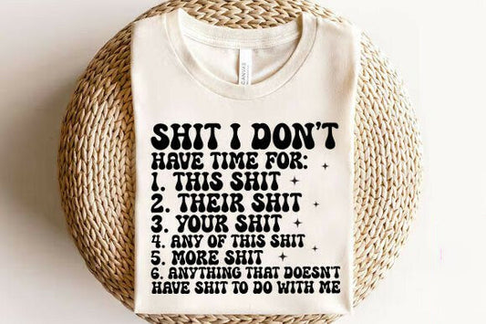 I Don't Have Time for Graphic Tee