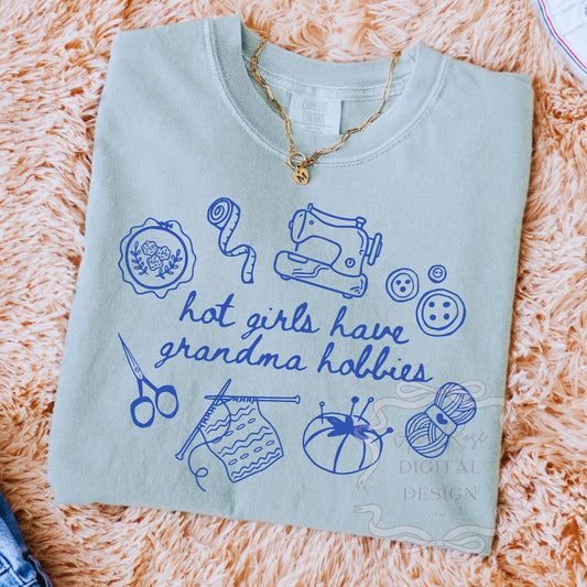 Hot Girls Have Grandma Hobbies Graphic Tee