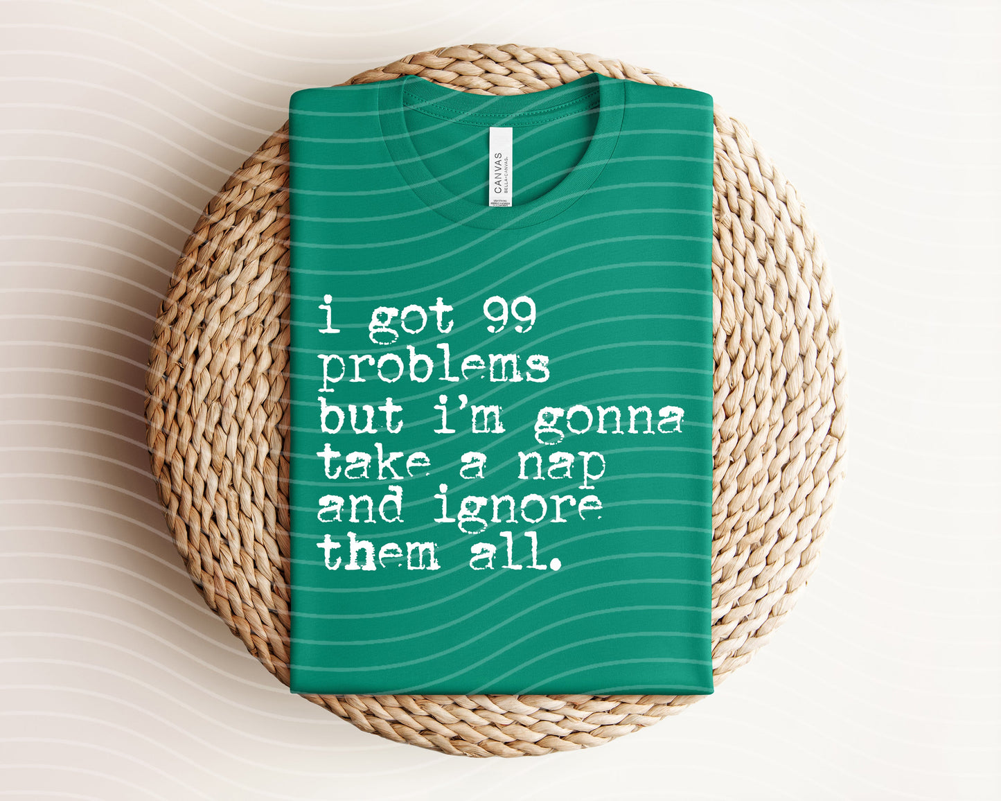 I Got 99 Problems Graphic Tee