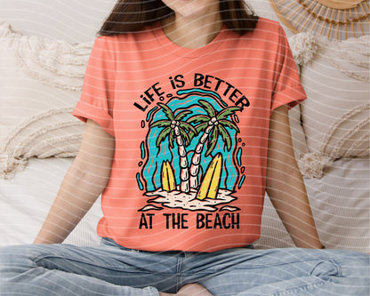Life is Better at the Beach Graphic Tee