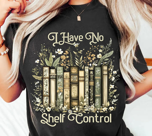 I Have No Shelf Control Graphic Tee