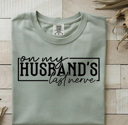 On My Husband's Last Nerve Graphic Tee