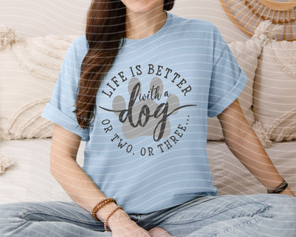 Life is Better With a Dog Graphic Tee