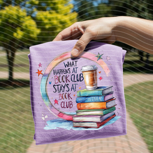 What Happens at Book Club Stays at Book Club Graphic Tee