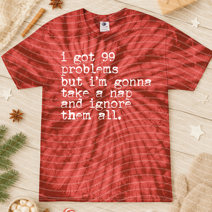I Got 99 Problems Graphic Tee