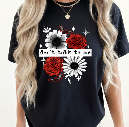 Don't Talk to Me Graphic Tee